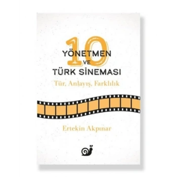 10 Yönetmen ve Türk Sineması