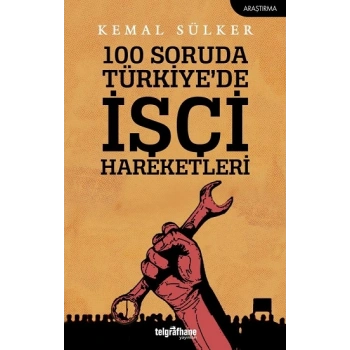 100 Soruda Türkiyede İşçi Hareketleri
