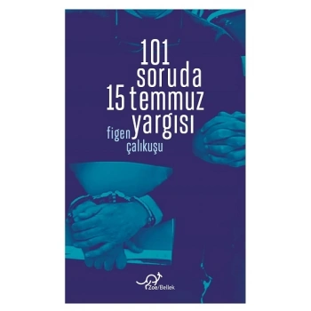 101 Soruda 15 Temmuz Yargısı