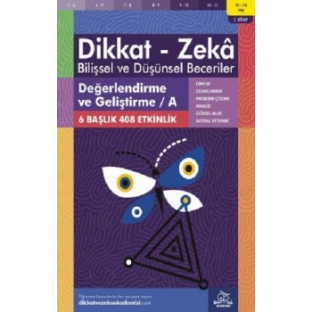 11-12 Yaş Dikkat - Zeka Bilişsel ve Düşünsel Beceriler 1. Kitap - Değerlendirme ve Geliştirme / A