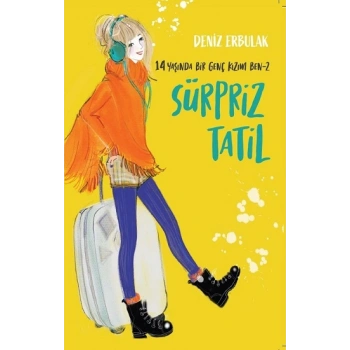 14 Yaşında Bir Genç Kızım Ben 2 - Sürpriz Tatil