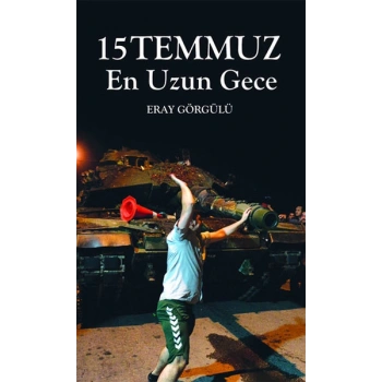 15 Temmuz En Uzun Gece