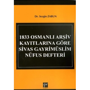 1833 Osmanlı Arşiv Kayıtlarına Göre Sivas Gayrimüslim Nüfus Defteri
