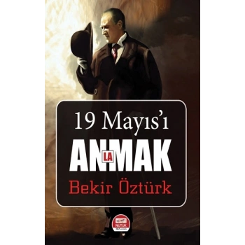 19 Mayısı Anlamak