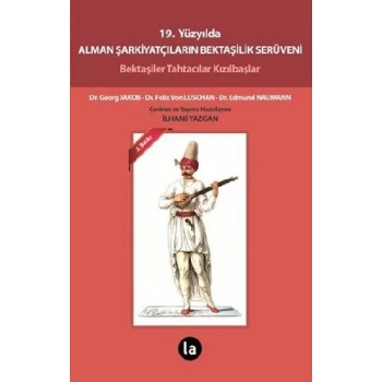 19. Yüzyılda Alman Şarkiyatçıların Bektaşilik Serüveni