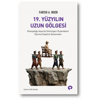 19. Yüzyılın Uzun Gölgesi