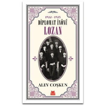 1922-1923 Diplomat İnönü - Lozan