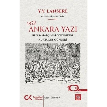 1922 Ankara Yazı – Rus Sanatçının Gözünden Kurtuluş Günleri