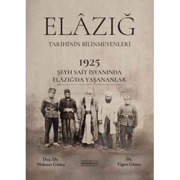 1925 Şeyh Said İsyanı Sırasında Elâzığ Şehrinde Yaşananlar