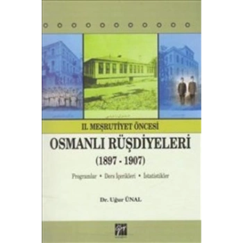 2. Meşrutiyet Öncesi Osmanlı Rüşdiyeleri (1897-1907)