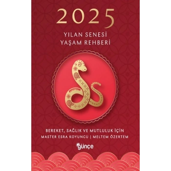 2025 Yılan Senesi Yaşam Rehberi