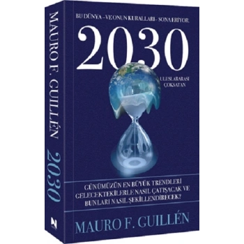 2030 – Bu Dünya ve Onun Kuralları Sona Eriyor