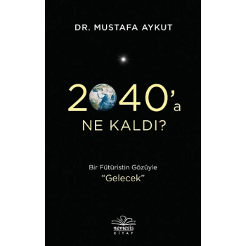 2040a Ne Kaldı?