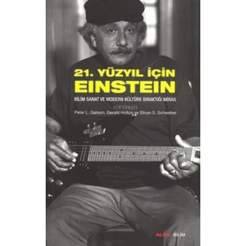 21. Yüzyıl İçin Einstein