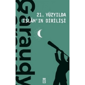21. Yüzyılda İslamın Dirilişi