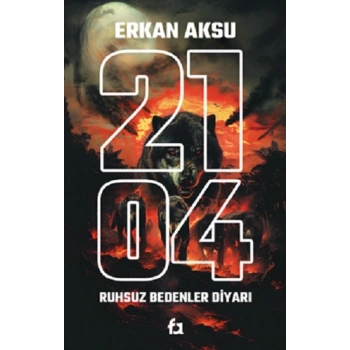 2104 Ruhsuz Bedenler Diyarı