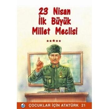 23 Nisan - İlk Büyük Millet Meclisi