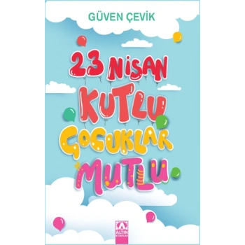 23 Nisan Kutlu Çocuklar Mutlu