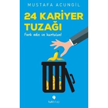 24 Kariyer Tuzağı