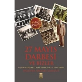 27 Mayıs Darbesi ve Bizler