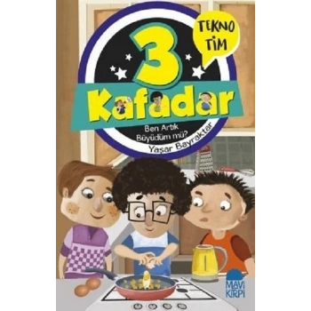 3 Kafadar - Ben Artık Büyüdüm mü?