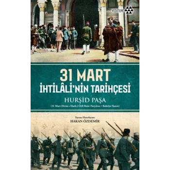31 Mart İhtilalinin Tarihçesi