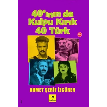 40’ının da Kulpu Kırık 40 Türk