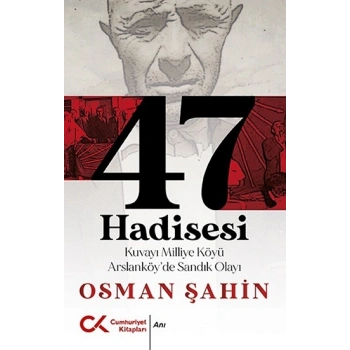 47 Hadisesi