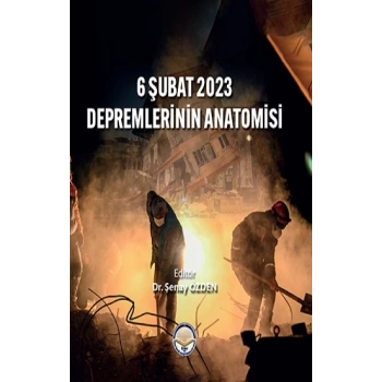 6 Şubat 2023 Depremlerinin Anatomisi (Ciltli)