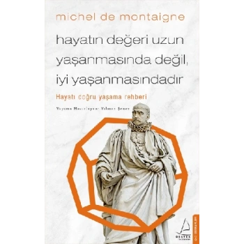 Hayatın Değeri Uzun Yaşanmasında Değil İyi Yaşanmasındadır