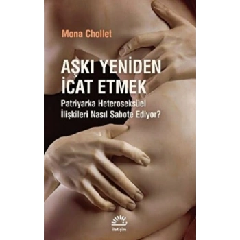 Aşkı Yeniden İcat Etmek
