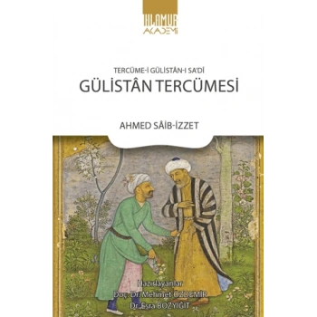 Tercüme‐i Gülistan‐ı Sadi: Gülistan Tercümesi