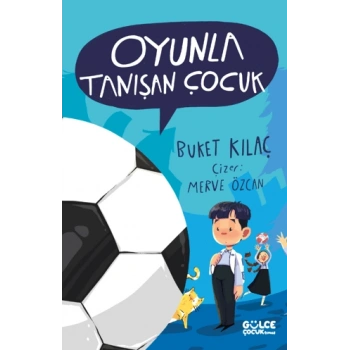 Oyunla Tanışan Çocuk
