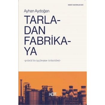 Tarladan Fabrikaya