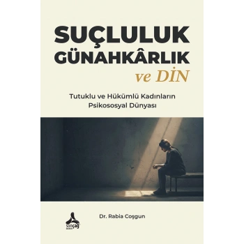 Suçluluk Günahkarlık ve Din