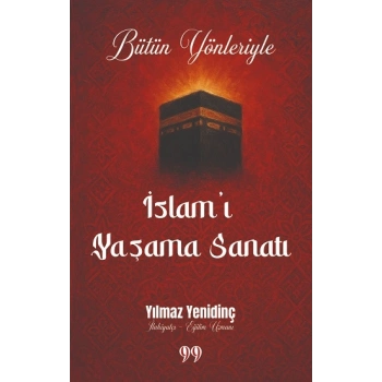 Bütün Yönleriyle İslam’ı Yaşama Sanatı