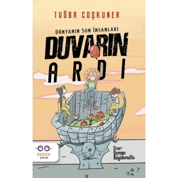 Duvarın Ardı - Dünyanın Son İnsanları