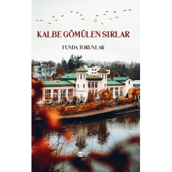 Kalbe Gömülen Sırlar