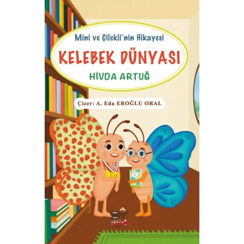 Kelebek Dünyası - Mini ve Çileklinin Hikayesi