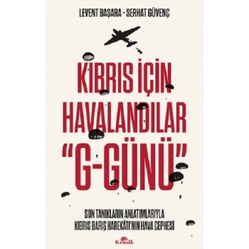 Kıbrıs İçin Havalandılar G-Günü