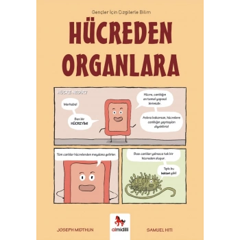 Hücreden Organlara - Gençler İçin Çizgilerle Bilim