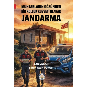 Muhtarların Gözünden Bir Kolluk Kuvveti Olarak Jandarma