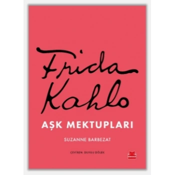 Frida Kahlo Aşk Mektupları