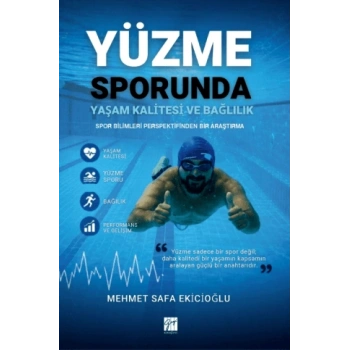 Yüzme Sporunda Yaşam Kalitesi ve Bağlılık Spor Bilimleri Perspektifinden Bir Araştırma