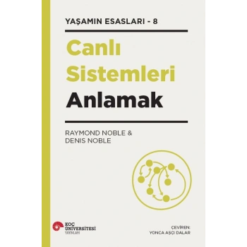 Canlı Sistemleri Anlamak - Yaşamın Esasları 8