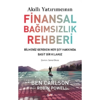 Akıllı Yatırımcının Finansal Bağımsızlık Rehberi