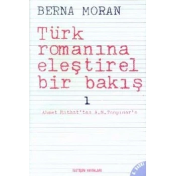 Türk Romanına Eleştirel Bir Bakış 1: Ahmet Mithattan A. H. Tanpınara