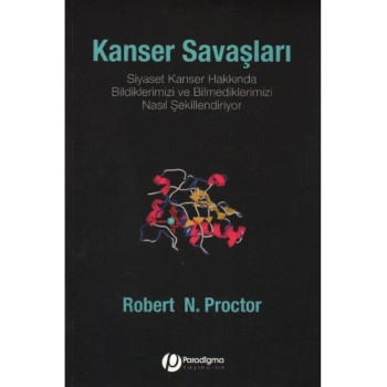 Kanser Savaşları - Siyaset Kanser Hakkında Bildiklerimizi ve Bilmediklerimizi Nasıl Şekillendiriyor?