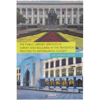 The Public Library Services in Turkey And Bulgaria in The Transition Process To Information Society
