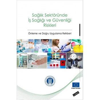 Sağlık Sektöründe İş Sağlığı Ve Güvenliği Riskleri